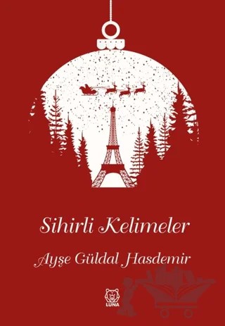 Sihirli Kelimeler – Ayşe Güldal Hasdemir – Luna Yayınları kitap kapağı