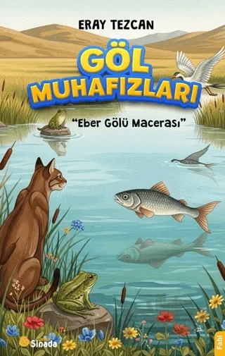Göl Muhafızları – Eray Tezcan – Sinada Çocuk kitap kapağı