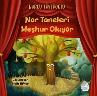 Nar Taneleri Meşhur Oluyor – Burcu Tüylüoğlu – Mahlas Çocuk Yayınları kitap kapağı
