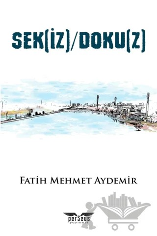 Sek(iz)/Doku(z) – Fatih Mehmet Aydemir – Perseus kitap kapağı