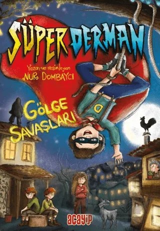 Süperderman 1 - Gölge Savaşları – Nur Dombaycı – Acayip Kitaplar kitap kapağı