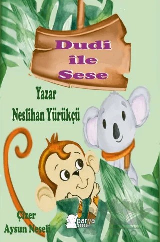 Dudi ile Sese – Neslihan Yürükçü – Parya Kitap kitap kapağı