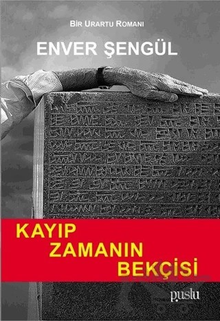 Kayıp Zamanın Bekçisi – Enver Şengül – Puslu Yayıncılık kitap kapağı