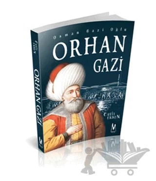 Osman Gazi Oğlu Orhan Gazi – Cavit Ersen – Mihrabad Yayınları kitap kapağı