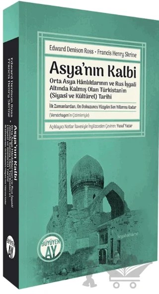 Asya’nın Kalbi – Edward Denison Ross, Francis Henry Skrine – Büyüyen Ay Yayınları kitap kapağı