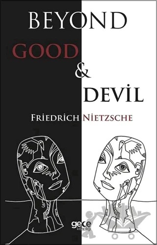 Beyond Good And Devil – Friedrich Wilhelm Nietzsche – Gece Kitaplığı kitap kapağı