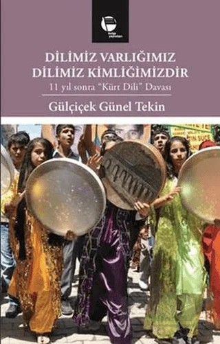 Dilimiz Varlığımız Dilimiz Kimliğimizdir – Gülçiçek Günel Tekin – Belge Yayınları kitap kapağı