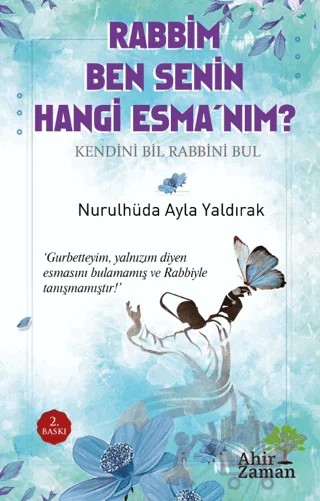 Rabbim Ben Senin Hangi Esma’nım? – Nurulhüda Ayla Yaldırak – Ahir Zaman kitap kapağı