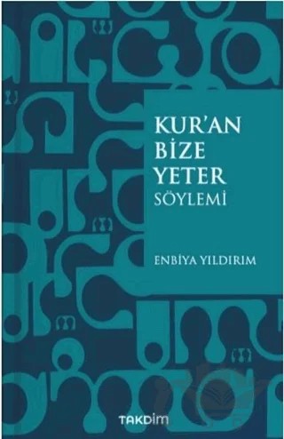 Kur'an Bize Yeter Söylemi – Enbiya Yıldırım – Takdim kitap kapağı