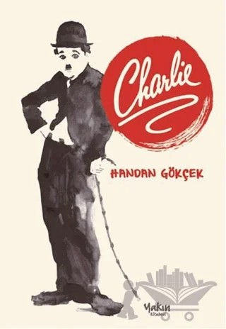 Charlie – Handan Gökçek – Yakın Kitabevi kitap kapağı