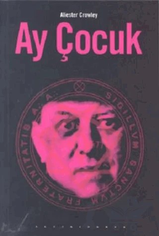 Ay Çocuk – Aliester Crowley – Altıkırkbeş Yayınları kitap kapağı