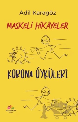 Maskeli Hikayeler - Korona Öyküleri – Adil Karagöz – Mevsimler Kitap kitap kapağı