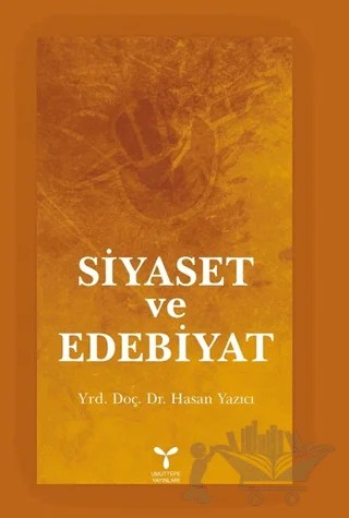 Siyaset ve Edebiyat – Hasan Yazıcı – Umuttepe Yayınları kitap kapağı