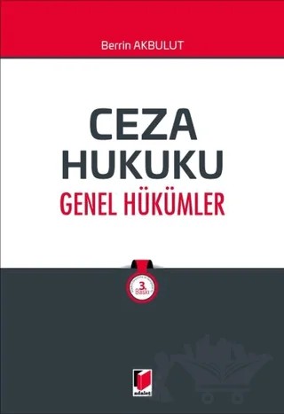 Ceza Hukuku Genel Hükümler – Berrin Akbulut – Adalet Yayınevi kitap kapağı