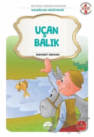 Uçan Balık- Keloğlan Masalları 1. Sınıf – Mehmet Orhan – Martı Çocuk Yayınları kitap kapağı
