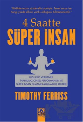 4 Saatte Süper İnsan – Timothy Ferriss – Altın Kitaplar kitap kapağı