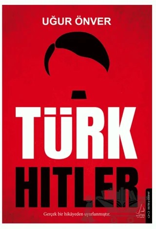 Türk Hitler – Uğur Önver – Destek Yayınları kitap kapağı