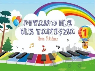 Piyano İle İlk Tanışma – Elena Yıkılmaz – Porte Müzik Eğitim Merkezi kitap kapağı