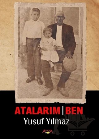 Atalarım Ben – Yusuf Yılmaz – Ayata Kitap kitap kapağı
