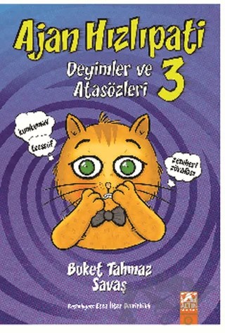 Ajan Hızlıpati 3 - Deyimler ve Atasözleri – Buket Tahmaz Savaş – Altın Kitaplar kitap kapağı