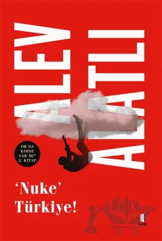 ‘Nuke’ Türkiye – Alev Alatlı – Kapı Yayınları kitap kapağı