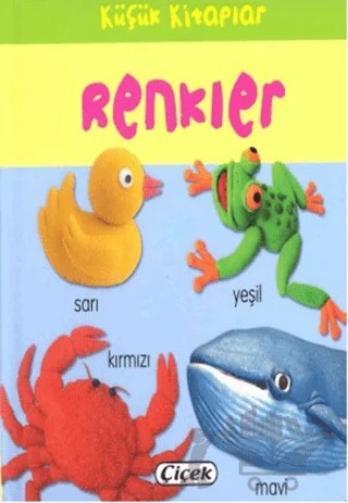 Küçük Kitaplar - Renkler – Kolektif – Çiçek Yayıncılık kitap kapağı