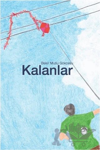 Kalanlar – Bekir Mutlu Gökcesu – KitapSaati Yayınları kitap kapağı