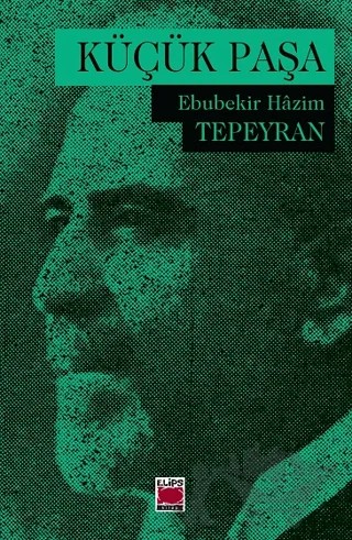 Küçük Paşa – Ebubekir Hâzım Tepeyran – Elips Kitap kitap kapağı