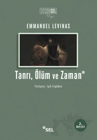 Tanrı, Ölüm ve Zaman – Emmanuel Levinas – Sel Yayıncılık kitap kapağı