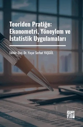 Teoriden Pratiğe: Ekonometri, Yöneylem ve İstatistik Uygulamaları – Kolektif – Gazi Kitabevi kitap kapağı