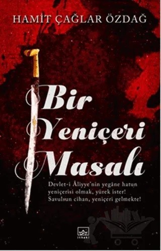 Bir Yeniçeri Masalı – Hamit Çağlar Özdağ – İthaki Yayınları kitap kapağı