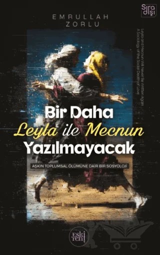 Bir Daha Leyla ile Mecnun Yazılmayacak – Emrullah Zorlu – Eski Yeni Yayınları kitap kapağı