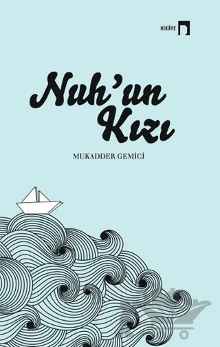 Nuh’un Kızı – Mukadder Gemici – Dergah Yayınları kitap kapağı