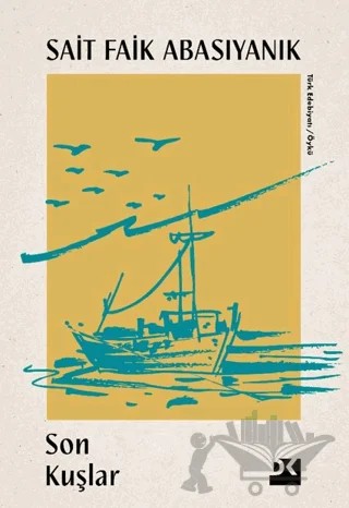 Son Kuşlar – Sait Faik Abasıyanık – Doğan Kitap kitap kapağı