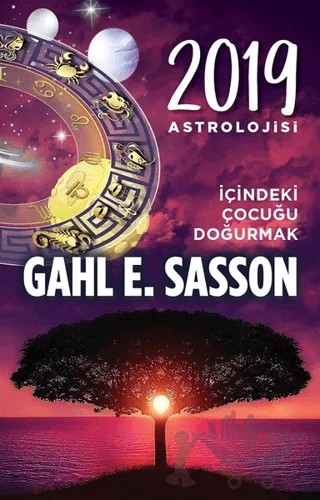 2019 Astrolojisi - İçindeki Çocuğu Doğurmak – Gahl Eden Sasson – Butik Yayınları kitap kapağı