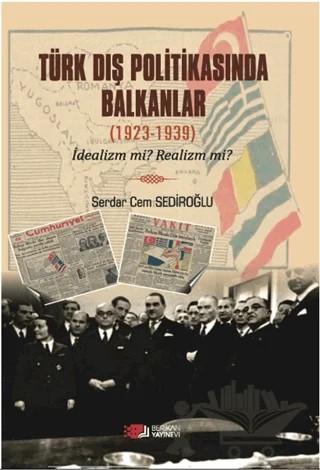 Türk Dış Politikasında Balkanlar (1923-1939) – Serdar Cem Sediroğlu – Berikan Yayınevi kitap kapağı