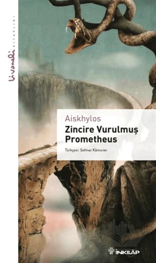 Zincire Vurulmuş Prometheus - Livaneli Kitaplığı – Aiskhylos – İnkılap Kitabevi kitap kapağı