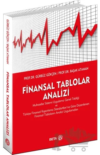 Finansal Tablolar Analizi – Gürbüz Gökçen, Başak Ataman – Beta Yayınevi kitap kapağı