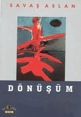 Dönüşüm – Savaş Aslan – Ütopya Yayınevi kitap kapağı