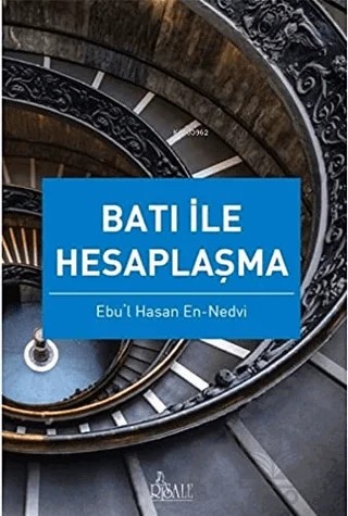 Batı ile Hesaplaşma – Ebu'l Hasan Ali En-Nedvi, Ebu'l Hasen Ali En-Nedvi – Risale Yayınları kitap kapağı