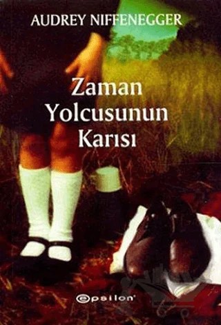 Zaman Yolcusunun Karısı – Audrey Niffenegger – Epsilon Yayınevi kitap kapağı