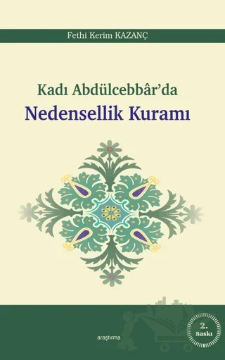 Kadı Abdülcebbar'da Nedensellik Kuramı – Fethi Kerim Kazanç – Araştırma Yayınları kitap kapağı