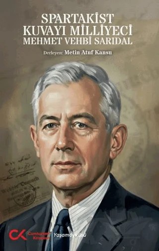 Spartakist Kuvayı Milliyeci Mehmet Vehbi Sarıdal – Mehmet Atuf Kansu – Cumhuriyet Kitapları kitap kapağı