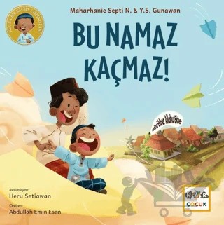 Bu Namaz Kaçmaz – Maharhanie Sepri N., Y. S. Gunawan – Nar Çocuk kitap kapağı