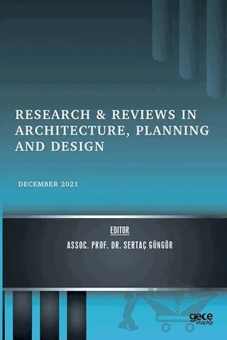 Research and Reviews in Architecture, Planning and Design - December 2021 – Sertaç Güngör – Gece Kitaplığı kitap kapağı