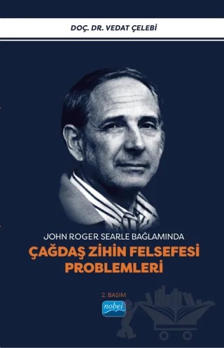 John Roger Searle Bağlamında Çağdaş Zihin Felsefesi Problemleri – Vedat Çelebi – Nobel Bilimsel Eserler kitap kapağı
