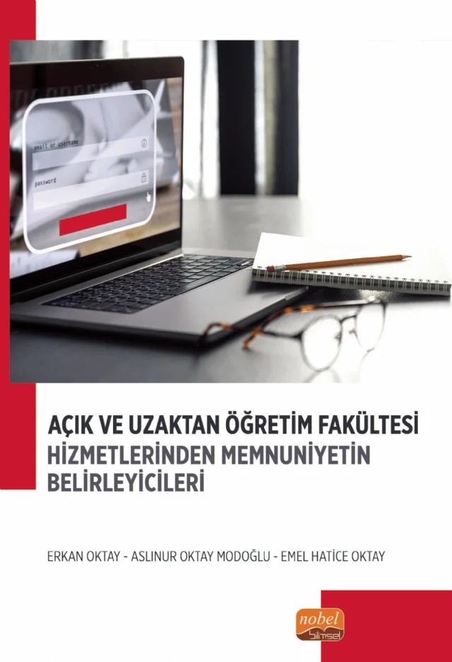 Açık ve Uzaktan Öğretim Fakültesi Hizmetlerinden Memnuniyetin Belirleyicileri – Erkan Oktay, Aslınur Oktay Modoğlu, Emel Hatice Oktay – Nobel Bilimsel Eserler kitap kapağı