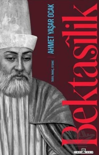 Bektaşilik – Ahmet Yaşar Ocak – Timaş Tarih kitap kapağı