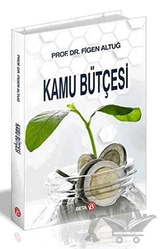 Kamu Bütçesi – Figen Altuğ – Beta Yayınevi kitap kapağı