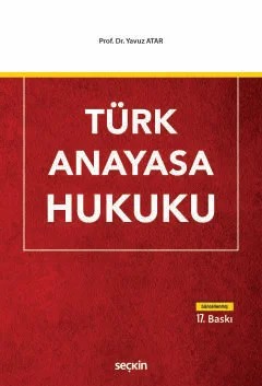 Türk Anayasa Hukuku – Yavuz Atar – Seçkin Yayıncılık kitap kapağı